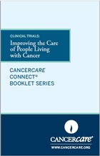 Thumbnail of the PDF version of Clinical Trials: Improving the Care of People Living With Cancer