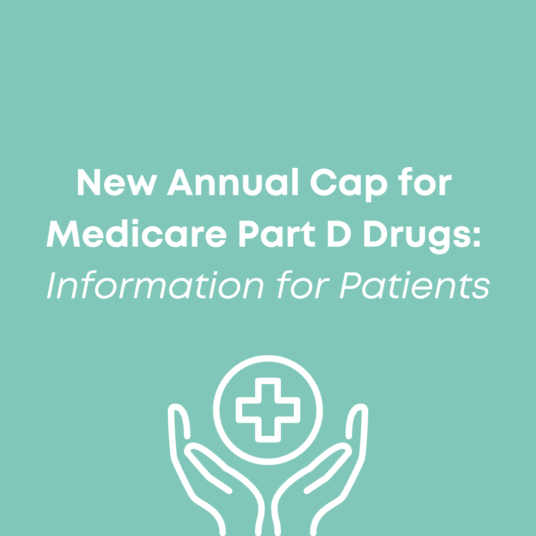 New Annual Cap for Medicare Part D Drugs: Information for Patients