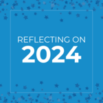 Reflecting on 2024