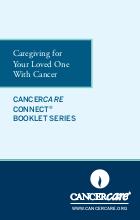 Thumbnail of the PDF version of Caregiving for Your Loved One With Cancer