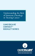 Thumbnail of the PDF version of Understanding the Role of Immuno-Oncology in Treating Cancer